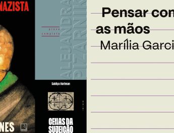 No arquivo da escravidão, na pasta amarela de Pizarnik e em outros lugares