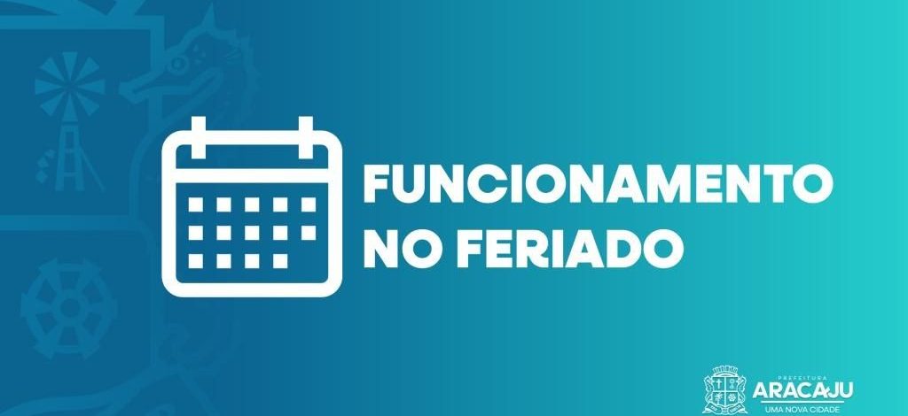 Confira o funcionamento dos serviços da Prefeitura de Aracaju no feriado do Dia da Independência do Brasil